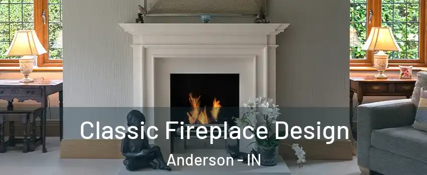  Classic Fireplace Design Anderson - IN