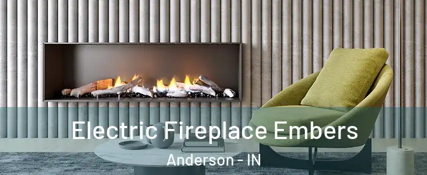  Electric Fireplace Embers Anderson - IN