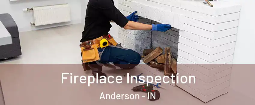  Fireplace Inspection Anderson - IN