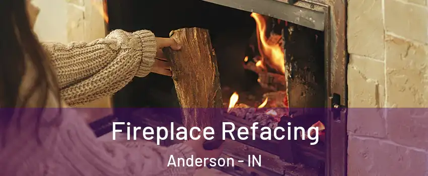  Fireplace Refacing Anderson - IN