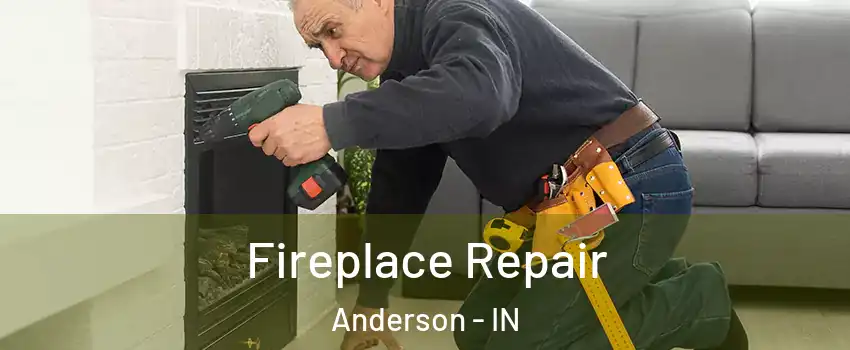  Fireplace Repair Anderson - IN