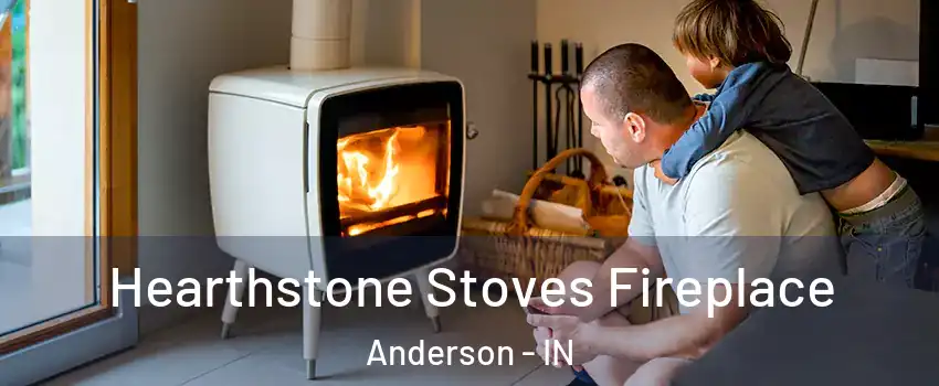  Hearthstone Stoves Fireplace Anderson - IN