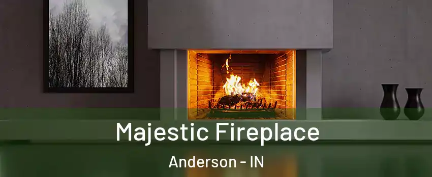  Majestic Fireplace Anderson - IN
