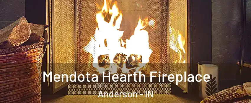 Mendota Hearth Fireplace Anderson - IN